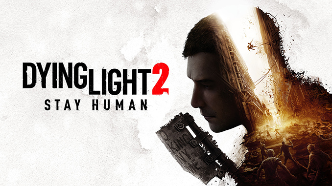 Dying Light 2: Stay Human Free Download