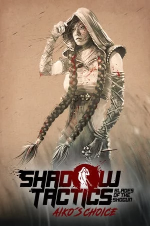 Shadow Tactics: Aiko's Choice RiP