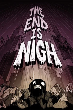 The End Is Nigh RiP